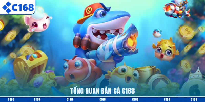 Tổng quan Bắn cá C168